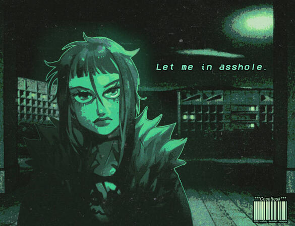Let me in asshole